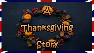 A Thanksgiving Story | English for Adults