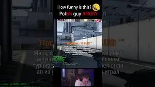 😂Polish guy ANGRY😂 #csgo #csgoshorts #cs2