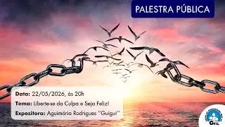 Palestra: Liberte-se da Culpa e Seja Feliz!