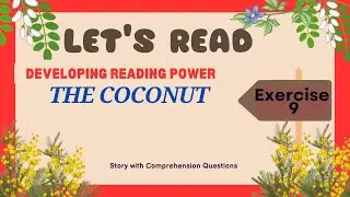 NATIONAL READING PROGRAM / DEVELOPING READING POWER EXERCISE 9 THE COCONUT
