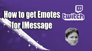 HOW TO GET TWITCH EMOTES ON IMESSAGE TUTORIAL