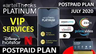 Airtel Platinum Postpaid Plan | VIP Data Plan | Netflix, Zee5 & Prime | VIP Network | July 2020
