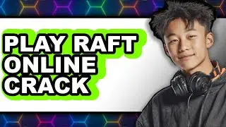 How to Play Raft Online Crack (NEW 2025) - Easy Guide