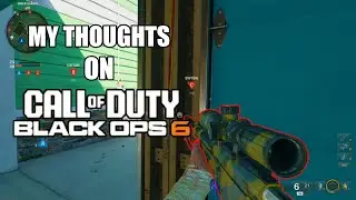 My thoughts on Call of Duty: Black Ops 6 (CHANNEL UPDATES)
