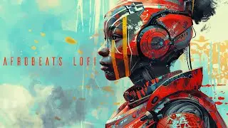 Afro Beats Lofi | Lorekings | Dream Foreever