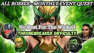 All Bosses Solo. Monthly Event Quest (NO REST FOR THE WICKED) Thronebreaker Difficulty. MCOC