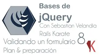 Plan & preparación - Validando un formulario con jQuery - Bases de jQuery - 08