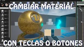 Unreal Engine 4: Cambiar material con teclas y botones (español)