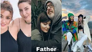 Hande Ercelin ailesi ile fotolari-babasi,annesi,ablasi💥Hande kime benziyor?😱