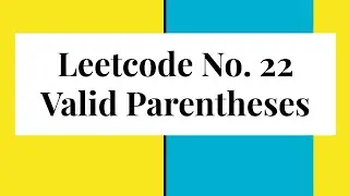 Leetcode No.22 Valid Parentheses