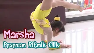 Pesenam Ritmik Cilik - Marsha Badannya Lentur Sekali