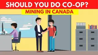 Should you do co-op? Mining jobs in Canada