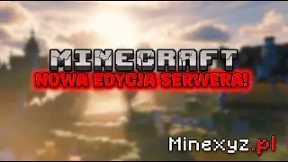 Nowa Edycja! EarthSMP -  minexyz.pl