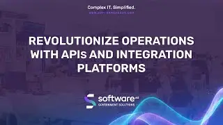Revolutionize Operations With APIs And Integration Platforms