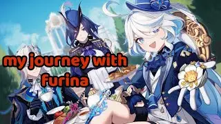 my journey with furina | genshin impact