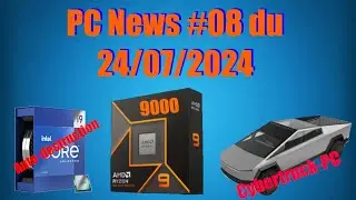 PC News #08 - AMD humilie Intel