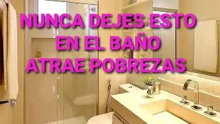 NUNCA DEJES ESTO EN EL BAÑO ATRAE POBREZA
