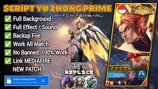 Script Skin Yu Zhong Prime No Password | Full Effect Voice | Patch Terbaru