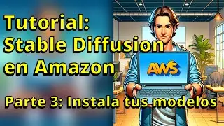 Tutorial de Stable Diffusion en un servidor de Amazon, Parte 3 | Stable Diffusion en Español