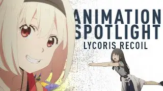 Lycoris Recoil is an Ideal Original Anime | Animation Spotlight
