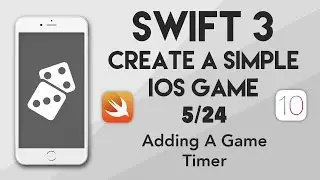 Swift 3 Create A iOS Game #5 - Adding a Game Timer