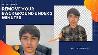 remove your photo background under 2 minutes│2 minutes sundays│Zayan Waseem