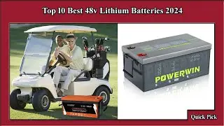 ✅ Top 10 Best 48v Lithium Batteries 2024 |  Best 48v Lithium Batteries