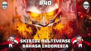 skibidi toilet multiverse 040 b indonesia 🔥