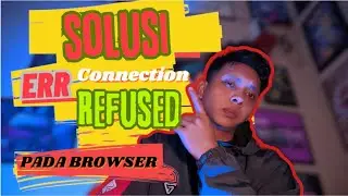 9 Ways to Resolve Error Connection Refused in Chrome