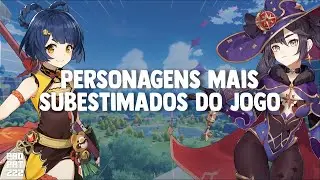 OS 6 PERSONAGENS MAIS SUBESTIMADOS DO JOGO! - Genshin Impact