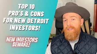 Top 10 Pro's/ Cons' For New Detroit Investors!