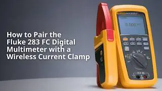 How to pair your wireless current clamp with the 283 FC Digital Multimeter
