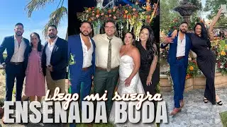 ENSENADA BODA || LLEGÓ MI SUEGRA Y CUÑADO 🇲🇽💍💒