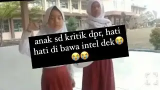 ANAK SD KRITIK DPR, HATI-HATI DI BAWA POLISI