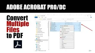 How to CONVERT MULTIPLE DOCUMENTS TO PDF AT ONCE - Adobe Acrobat