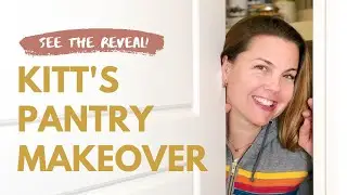 How To Reorganize Your Pantry - Kitt's Transformation!