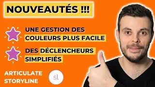 Nouveautés Articulate Storyline : faciliter la gestion des couleurs et simplifier des déclencheurs !