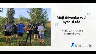 Moji děvenku vzal bych si rád – valčík | Metrechovka, oficiální hudební video