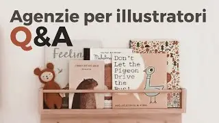 Q&A Guida alle Agenzie per illustratori ~ libri per l'infanzia