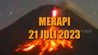 Lava Pijar Erupsi Merapi 21 Juli 2023
