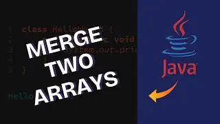 How to Merge Two Arrays in Java 2025?