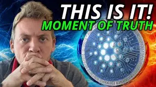 CARDANO ADA - THIS IS IT!!! OUR MOMENT OF TRUTH!