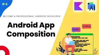 Android App Composition - Mastering Android with Kotlin #4