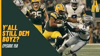 Y'all Still Dem Boyz? - Episode 158