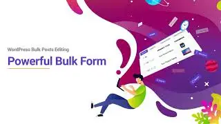 WordPress Bulk Posts Editing - Search Form - Bulk Editing