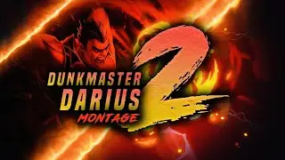 DUNKMASTER DARIUS MONTAGE 2 | The prophecies of a TRUE DARIUS MAIN 🔥