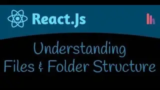 Understanding Project File Structure | React JS