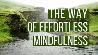 The Way of Effortless Mindfulness with Loch Kelly