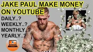 How much Jake Paul earn from YouTube 2024 YouTube Earnings