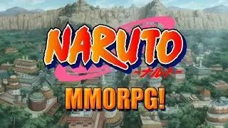 Naruto MMORPG!?! (Kinglham)